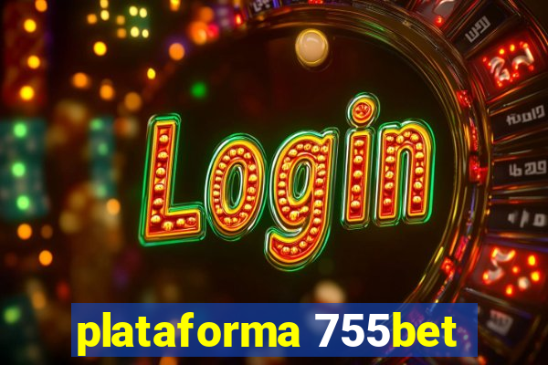 plataforma 755bet